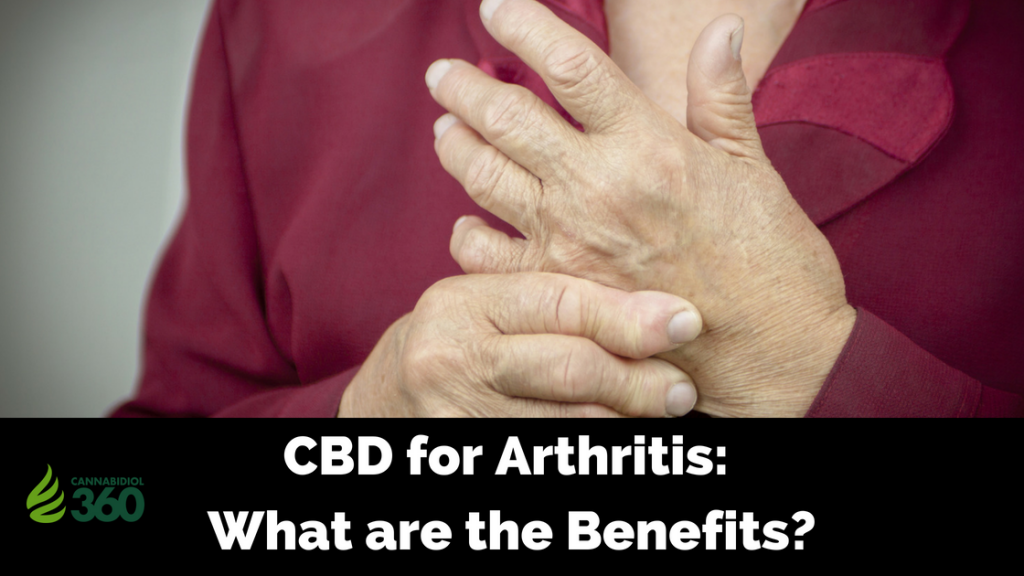 Cbd For Arthritis What Are The Benefits Cannabidiol