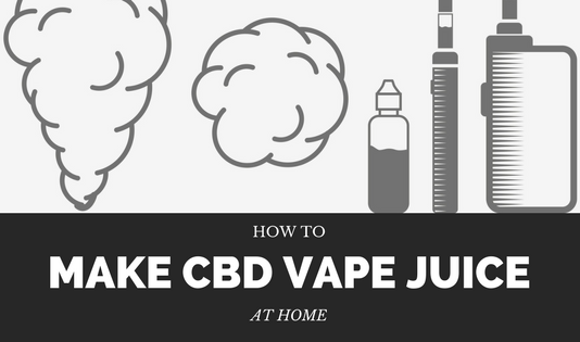 Making CBD Vape Juice at Home