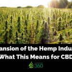 The Expansion of the Hemp Industry and What This Means for CBD