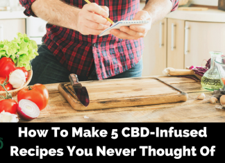 Cooking with CBD: 5 CBD Infused Recipes that are easy to make
