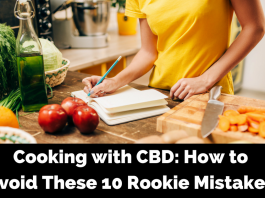 10 Mistakes to Avoid When Cooking with CBD