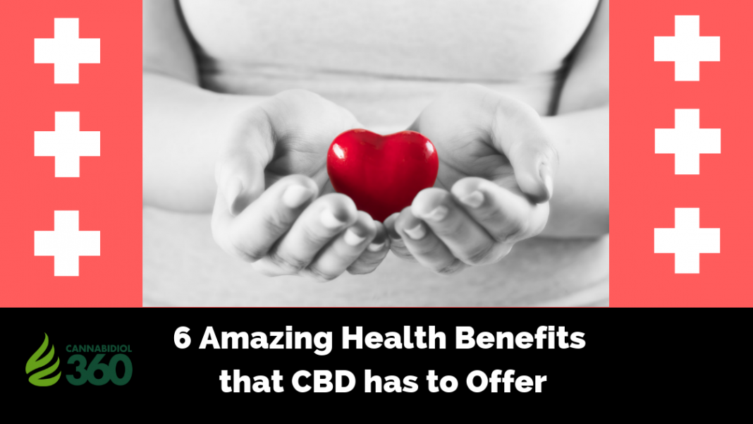 6 Amazing Health Benefits that CBD has to Offer