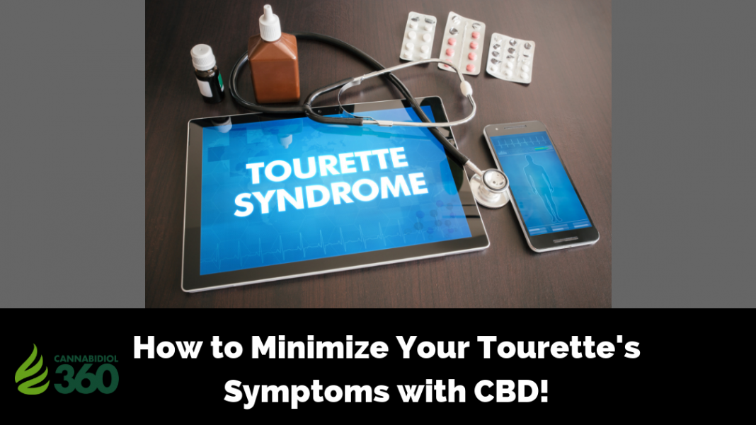 How to Minimize Your Tourette's Symptoms with CBD!