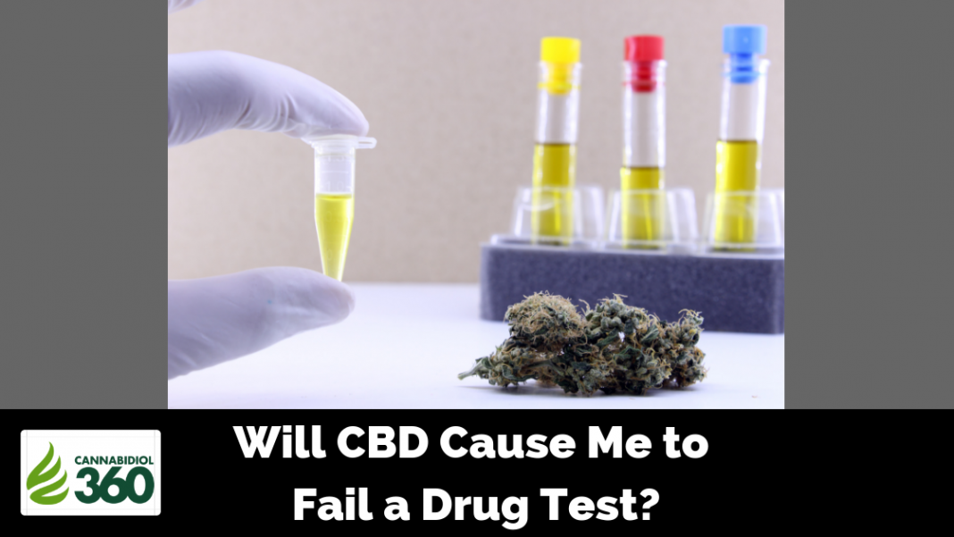 Will CBD Cause Me to Fail a Drug Test?