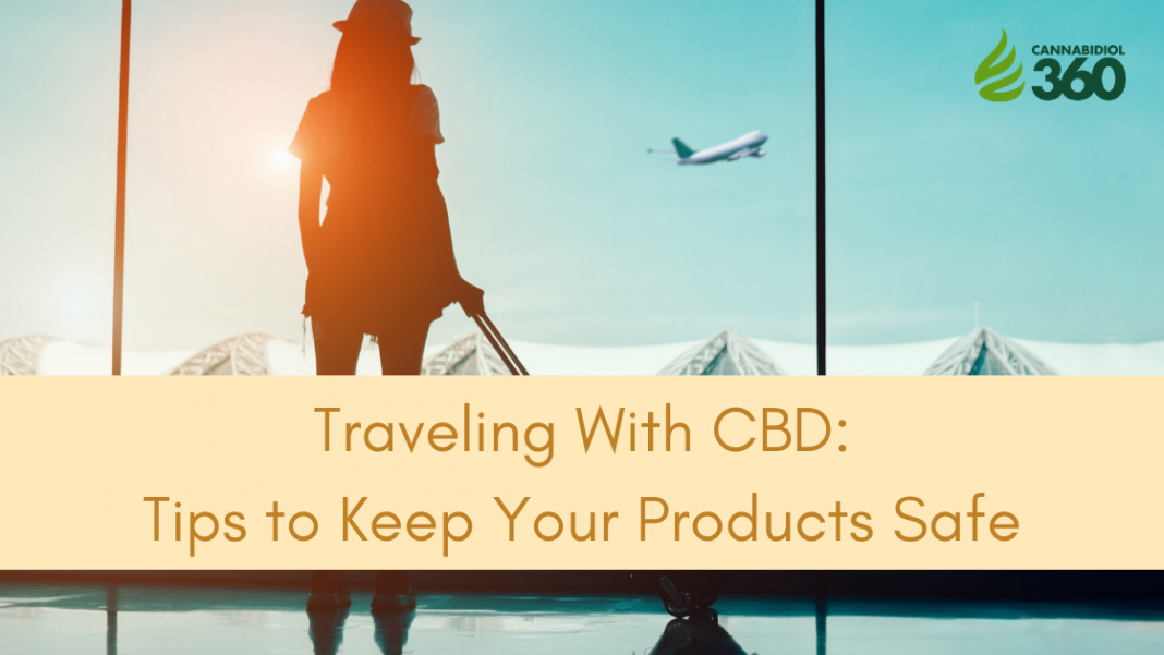 Traveling With CBD: Tips to Keep Your Products Safe