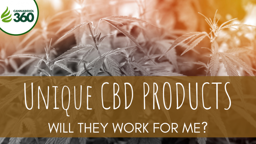 Unique CBD Products: Will They Work For Me?