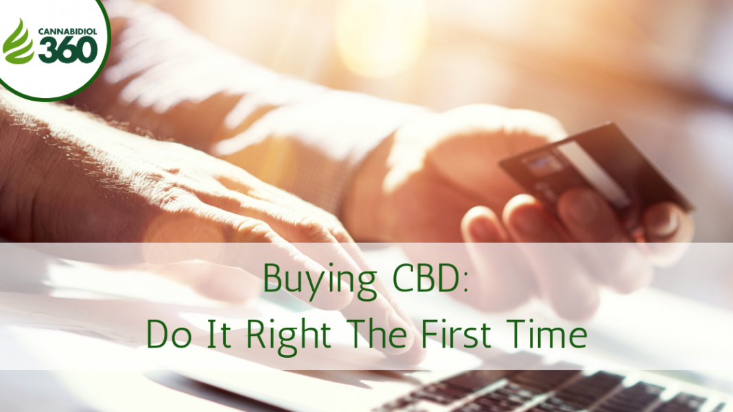 Buying CBD: Do It Right The First Time