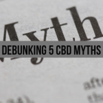 Debunking 5 CBD Myths